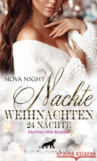 Nackte Weihnachten - 24 Nächte : Erotischer Roman Night, Nova 9783964771094 blue panther books - książka