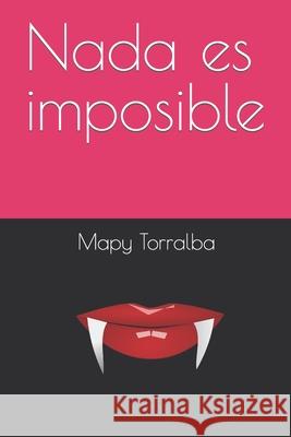 Nada es imposible Juárez, Jose 9781723762710 Independently Published - książka