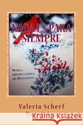 Nada es para siempre Scherf Vanstrien, Valeria 9781502948588 Createspace - książka