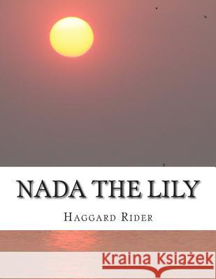 Nada the Lily Rider, Haggard Henry 9781500949105 Createspace - książka