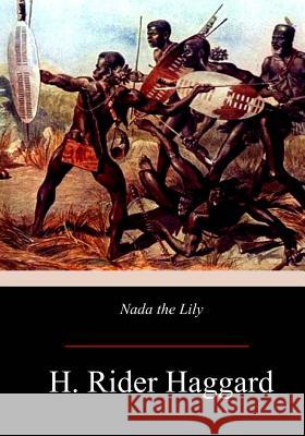 Nada the Lily Haggard, Henry Rider 9781974358243 Createspace Independent Publishing Platform - książka