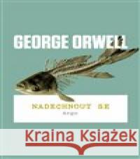 Nadechnout se George Orwell 9788025728505 Argo - książka