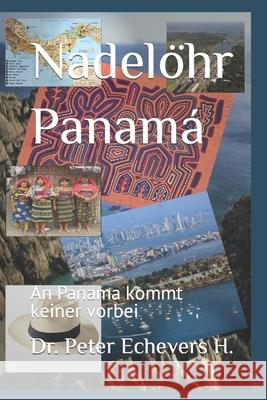 Nadelöhr Panamá: An Panama kommt keiner vorbei Peter Echevers H 9798756323252 Independently Published - książka