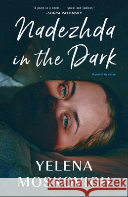 Nadezhda in the Dark Yelena Moskovitch 9781938603518 Dzanc Books - książka