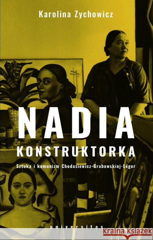 Nadia konstruktorka Zychowicz Karolina 9788324235643 Universitas - książka