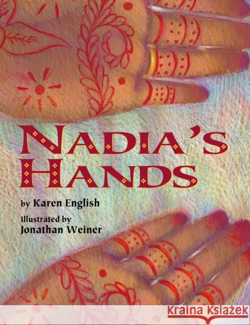 Nadia's Hands Karen English Jonathan Weiner 9781590787847 Not Avail - książka