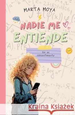 Nadie me entiende 2: Sin mi consentimiento Marta Moya 9788409576265 Parajitos Voladores SL - książka