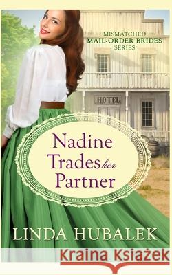 Nadine Trades her Partner Linda K. Hubalek 9781096007197 Independently Published - książka