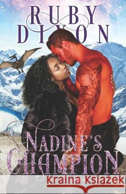 Nadine's Champion: A SciFi Alien Romance Ruby Dixon 9781697394726 Independently Published - książka