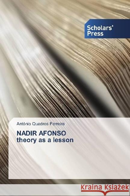 NADIR AFONSO theory as a lesson Quadros Ferreira, António 9783659838101 Scholar's Press - książka