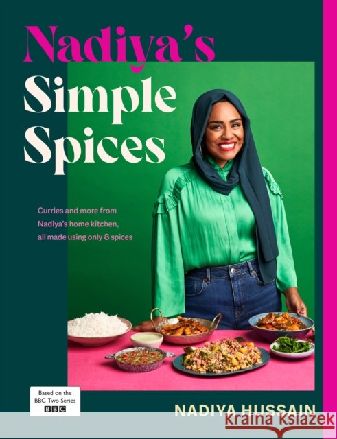 Nadiya’s Simple Spices: A guide to the eight kitchen must haves recommended by the nation’s favourite cook Nadiya Hussain 9780241620007 Penguin Books Ltd - książka
