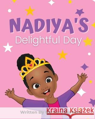 Nadiya's Delightful Day Barbara Durham 9780578917825 Joy Overflows Family Resources LLC - książka