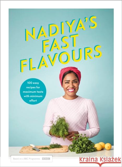 Nadiya's Fast Flavours Nadiya Hussain 9780241453223 Penguin Books Ltd - książka