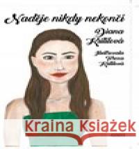 Naděje nikdy nekončí Tereza Kutilová 9788088073543 Bondy - książka