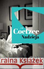 Nadzieja J.M. Coetzee 9788383671871 Znak - książka