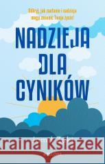 Nadzieja dla cyników Jamil Zaki 9788311181410 Bellona - książka