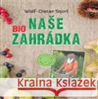 Naše BIO zahrádka Wolf-Dieter Storl 9788073368012 Fontána - książka