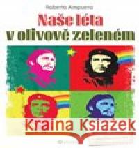 Naše léta v olivově zeleném Roberto Ampuero 9788076111431 Bourdon - książka