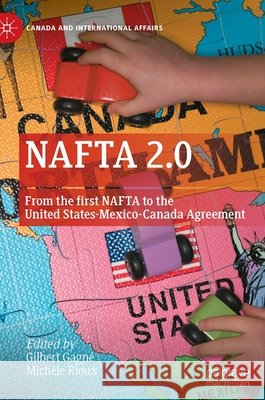 NAFTA 2.0: From the First NAFTA to the United States-Mexico-Canada Agreement Gagn Mich 9783030816933 Palgrave MacMillan - książka