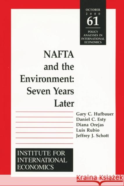 NAFTA and the Environnment: Seven Years Later Hufbauer, Gary Clyde 9780881322996 Peterson Institute - książka