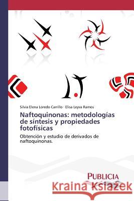 Naftoquinonas: metodologías de síntesis y propiedades fotofísicas Loredo Carrillo, Silvia Elena 9783639648799 Publicia - książka