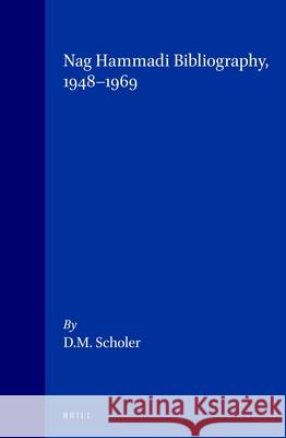 Nag Hammadi Bibliography, 1948-1969 D. M. Scholer 9789004026032 Brill Academic Publishers - książka