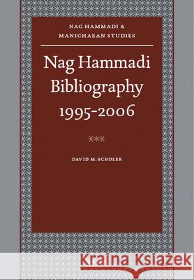 Nag Hammadi Bibliography 1995-2006 David M. Scholer 9789004172401 Brill Academic Publishers - książka