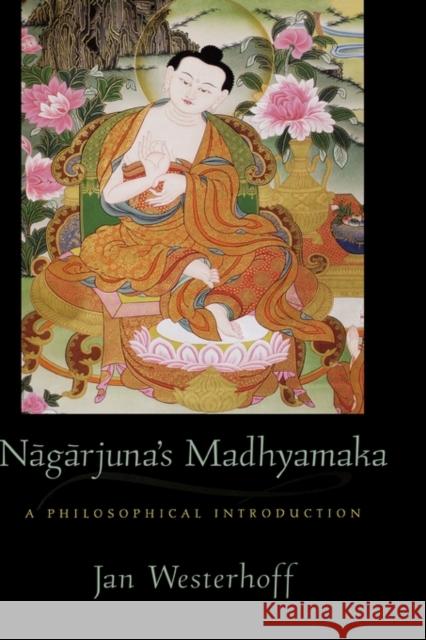 Nagarjuna's Madhyamaka: A Philosophical Introduction Westerhoff, Jan 9780195375213 Oxford University Press, USA - książka