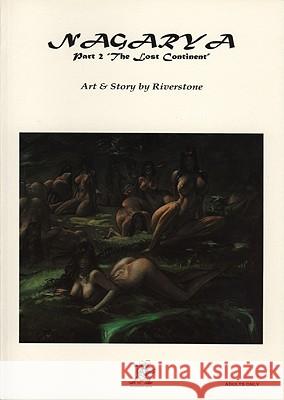 Nagarya Part 2: The Lost Continent Peter Riverstone P. Riverstone 9780867194685 Last Gasp - książka