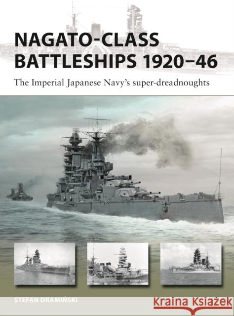 Nagato-class Battleships 1920–46: The Imperial Japanese Navy's super-dreadnoughts Stefan Draminski 9781472869579 Osprey Publishing (UK) - książka