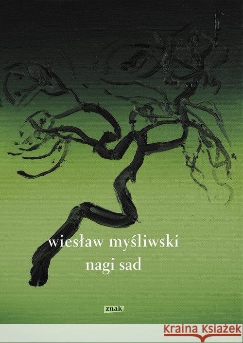 Nagi sad Myśliwski Wiesław 9788324059799 Znak - książka
