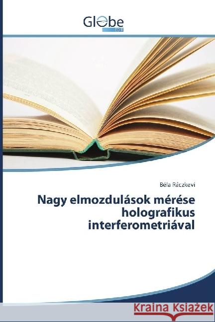 Nagy elmozdulások mérése holografikus interferometriával Ráczkevi, Béla 9783330713277 GlobeEdit - książka