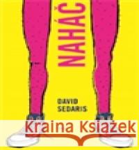 Naháč David Sedaris 9788025710241 Argo - książka