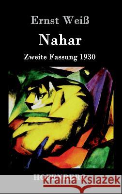 Nahar: Zweite Fassung 1930 Ernst Weiß 9783843033923 Hofenberg - książka