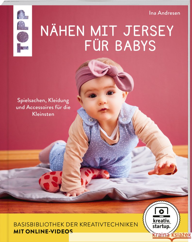 Nähen mit Jersey für Babys (kreativ.startup.) Andresen, Ina 9783772468551 Frech - książka