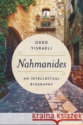 Nahmanides: An Intellectual Biography Oded Yisraeli 9781503639706 Stanford University Press - książka