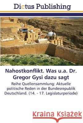 Nahostkonflikt. Was u.a. Dr. Gregor Gysi dazu sagt Kaiser, Holger 9783845467405 Dictus Publishing - książka