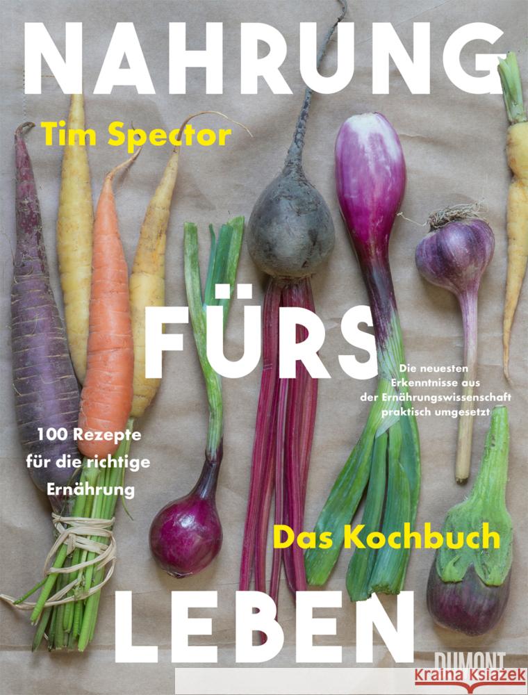 Nahrung fürs Leben - Das Kochbuch Spector, Tim 9783755820093 DuMont Buchverlag - książka