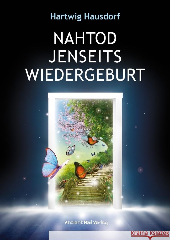 Nahtod Jenseits Wiedergeburt Hausdorf, Hartwig 9783956523137 Ancient Mail Verlag - książka