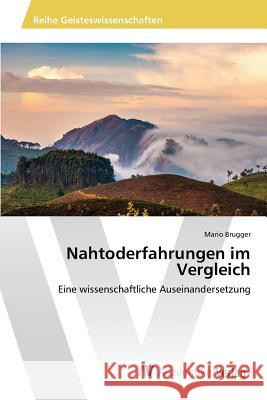 Nahtoderfahrungen im Vergleich Brugger Mario 9783639852462 AV Akademikerverlag - książka