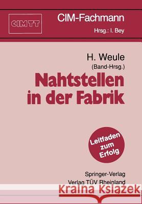 Nahtstellen in der Fabrik Hartmut Weule 9783540532460 Springer-Verlag Berlin and Heidelberg GmbH &  - książka