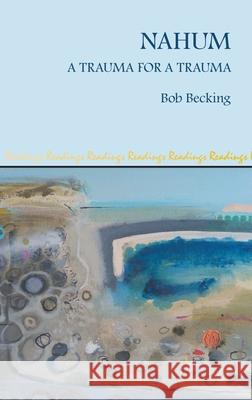 Nahum: A Trauma for a Trauma Bob Becking 9781914490453 Sheffield Phoenix Press Ltd - książka