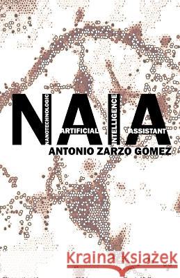 Naia Antonio Zarzo Gomez   9798354478903 Independently Published - książka
