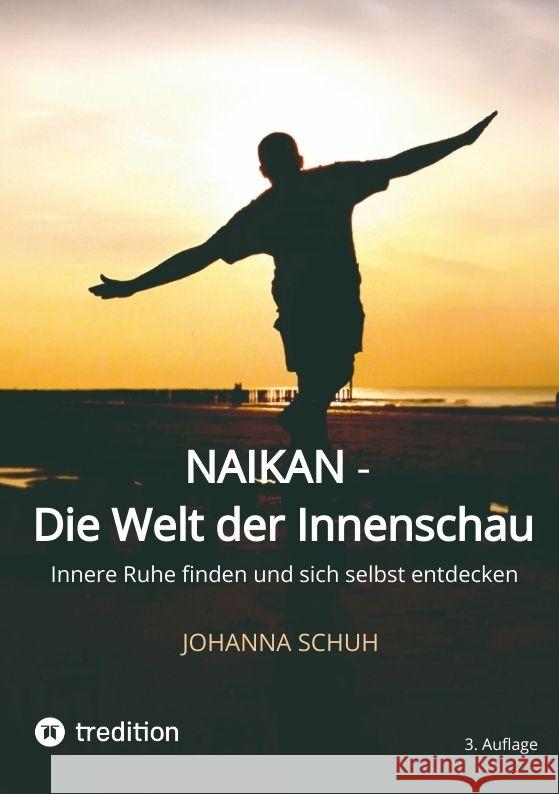 Naikan - Die Welt der Innenschau Schuh, Johanna 9783384034335 tredition - książka