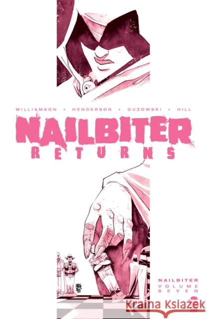 Nailbiter Volume 7: Nailbiter Returns Joshua Williamson Mike Henderson Adam Guzowski 9781534316904 Image Comics - książka