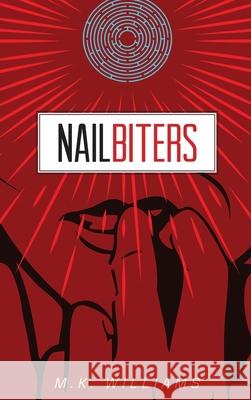 Nailbiters M. K. Williams 9781952084171 Mk Williams Publishing, LLC - książka