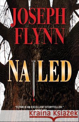 Nailed Joseph Flynn 9780983797517 Stray Dog Press - książka