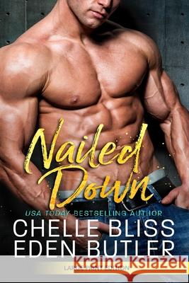 Nailed Down Eden Butler Chelle Bliss 9781950023370 Bliss Ink LLC - książka