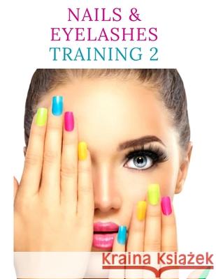 Nails & Eyelashes Training 2 Karine Gendreau 9798306377261 Independently Published - książka