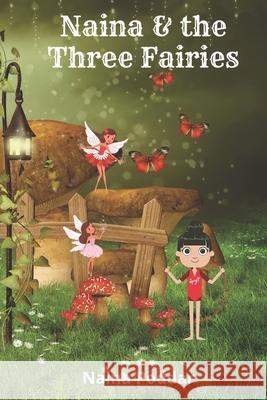 Naina and the Three Fairies Naina Poddar 9798488068223 Independently Published - książka